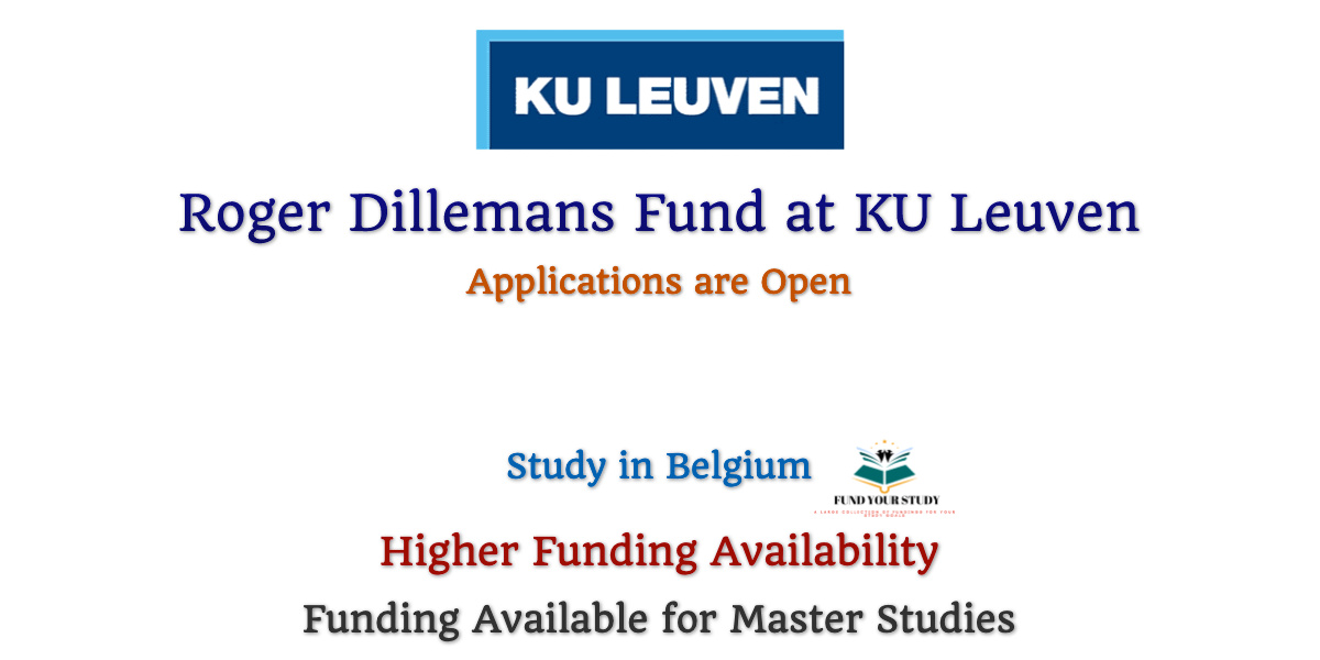 Roger Dillemans Fund at KU Leuven in Belgium (Higher Funding Availability)